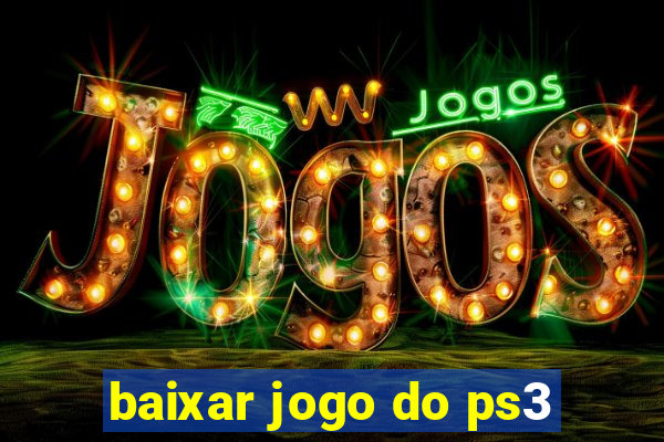 baixar jogo do ps3